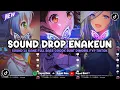 Download Lagu DJ DROP ENAKEUN X MASHUP SOUND JJ KANE COCOK BUAT DI MOBIL FULL BASS VIRAL TIKTOK TERBARU 2025 🎧
