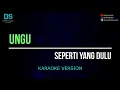 Lagu Ungu - seperti yang dulu (karaoke version) tanpa vokal