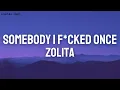 Download Lagu Zolita - Somebody I F*cked Once (Lyrics)