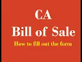 How to fill out Bill of Sale form for California