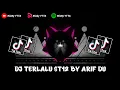 Download Lagu DJ TERLALU ST12 BY ARIF DU MENGKANE !!