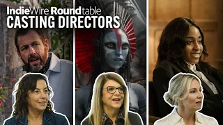 Why Casting Directors Hold the Real Power in Filmmaking IndieWire Craft Roundtables
