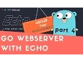 Creating Golang WebServer With Echo - Part 4 Intro to Middlewares