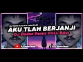 Download Lagu FULL BASS !!! DJ AKU TLAH BERJANJI TERBARU 2024 (SLOW BASS)