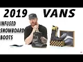 2019 Vans Infuse Snowboard Boots Review