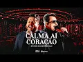 Download Lagu Bruno \u0026 Marrone - Calma Ai Coração (Revivem Sua História - Ao Vivo em Uberlândia Vol.2)