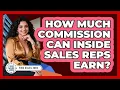 How Much Commission Can Inside Sales Reps Earn - Find Sales Jobs