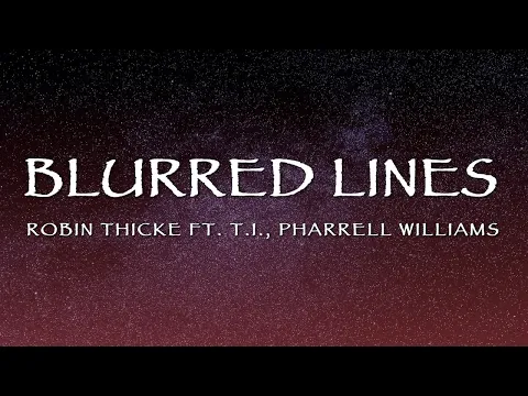 Download MP3 Robin Thicke, Ft.TI , Pharrell Williams - Blurred Lines (Lyrics)