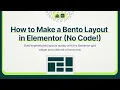 How to Make a Bento Layout in Elementor with No Code