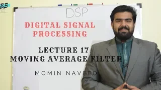 Moving Average Filter In Digital Signal Processing Course Lecture 17