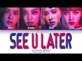 Lagu BLACKPINK (블랙핑크) - 'See U Later' [Color Coded Lyrics 가사]