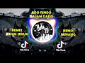 DJ ADO RINDU DI DALAM DADO REMIX MINANG FULL BEAT JEDAG JEDUG II VIRAL TIK TOK 2021