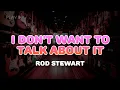 Lagu Rod Stewart - I Don't Want to Talk About It | Lyrics