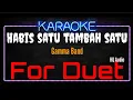 Karaoke Habis Satu Tambah Satu ( For Duet ) Original Music HQ Audio - Gamma Band