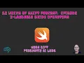 52 Weeks of Swift Episode 3 basic operators