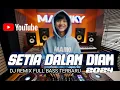 Lagu DJ REMIX SETIA DALAM DIAM ( WIZZ BAKER) FULL BASS TERBARU 2024| DJ BREAKBEAT JEDAG JEDUG  VIRAL