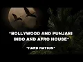 Bollywood And Punjabi Indo And Afro House | Nonstop Live DJ Set 2024 - Hard Nation