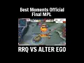 Best Moment Final MPL Season 6   RRQ VS ALTER EGO