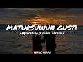 Download Lagu Matursuwun Gusti - Aftershine ft Dinda Teratu  || Lirik Lagu 🎵