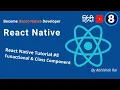 React Native Class and Functional Component React Native Tutorial in Hindi