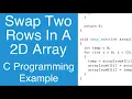 Swap Two Rows In A 2D Array C Programming Example