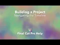 Final Cut Pro X Tutorial How to Navigate and Master the Timeline