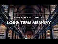 Long-Term Memory Intro Psych Tutorial