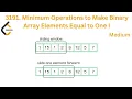 3191 Minimum Operations to Make Binary Array Elements Equal to One I Sliding Window Python