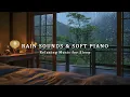Download Lagu Relaxing Music for Stress Relief - Rain Sounds \u0026 Soft Piano Music - Calming, Study, Peaceful, Sleep