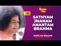 Download Lagu 145 - Sathyam Jnanam Anantam Brahma | Radio Sai Bhajans