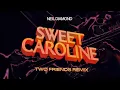 Download Lagu Neil Diamond - Sweet Caroline (Two Friends Remix)