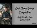 Gadis Kretek - Cast - Kala Sang Surya Tenggelam [feat. Nadin Amizah] | Lirik Lagu