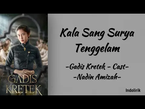 Download MP3 Gadis Kretek - Cast - Kala Sang Surya Tenggelam [feat. Nadin Amizah] | Lirik Lagu