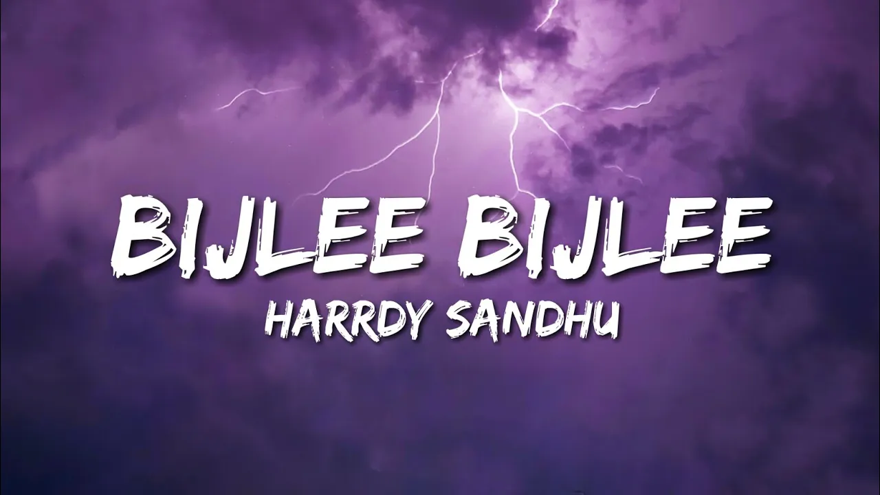 Bijlee Bijlee - Harrdy Sandhu (Lyrics) Bijlee Bijlee - Harrdy Sandhu (Lyrics)