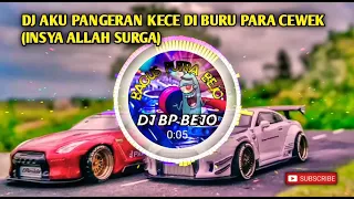 Download DJ AKU PANGERAN KECE DI BURU PARA CEWEK - INSYA ALLAH SURGA MP3