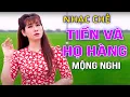 Download Lagu TIỀN VÀ HỌ HÀNG - MỘNG NGHI [ NHẠC CHẾ - Có Tiền ai Cũng Đối Xử Khác còn Không Tiền Thì...]