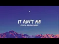 Download Lagu Kygo \u0026 Selena Gomez - It Ain't Me (Lyrics) [Speed up + Reverb]
