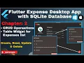 Chapter 2 - Flutter SQLite Expense Desktop App Complete CRUD Side Menu layout Dark light