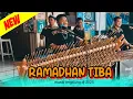 Download Lagu VIRAL TIKTOK ! RAMADHAN TIBA 2025 angklung satria jogja | musik versi angklung terbaru 2025