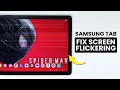 Samsung Tab Screen Flickering Problem FIXED
