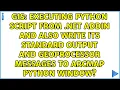 Executing Python script from NET AddIn and also write its standard output and geoprocessor