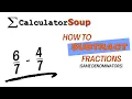 How to Subtract Fractions with Same Denominators