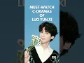 Download Lagu Luo Yunxi Dramas You Must Watch! #chinesedrama #cdramalist #cdramas #loveispanacea #leoluo