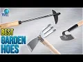10 Best Garden Hoes 2018