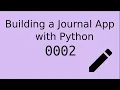 Building a Journaling Application with Python 0002