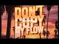 Lagu Don’t copy my flow x kompa Slowed