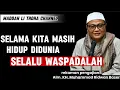 Ternyata Inilah Penyebab Mati Kada Beriman || Rekaman Pengajian KH. Muhammad Ridwan Baseri