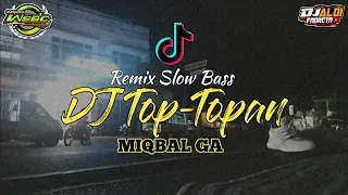 Download DJ TOP TOPAN - Miqbal GA | Ngapurane Sayang Aku Dudu Wong Top Topan | Slow Bass MP3
