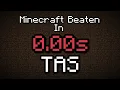 Minecraft Beaten In 0 seconds - The Ultimate TAS