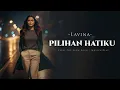 Pilihan Hatiku – Lavina (Pop  Slow Rock Cover) | MusicaiPlay